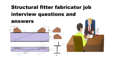 Structural fitter fabricator job interview questions and answers